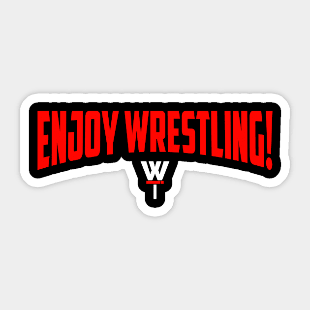 Enjoy Wrestling! Sticker by The Everything Podcast 